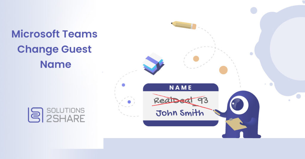 microsoft-teams-change-guest-name-solutions2share